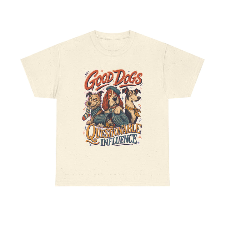 Good Dogs, Questionable Influence National Dog Day Unisex T-Shirt