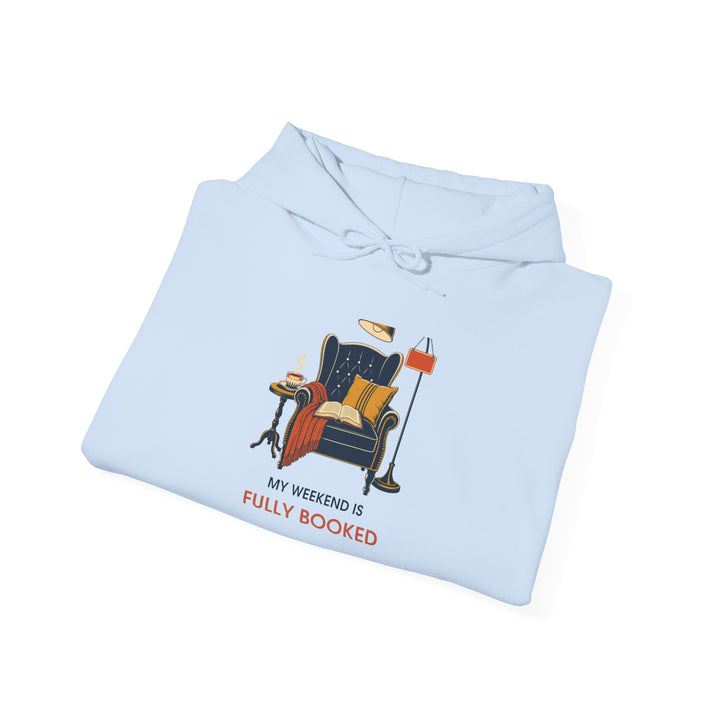 My Weekend Is Fully Booked Unisex Hoodie