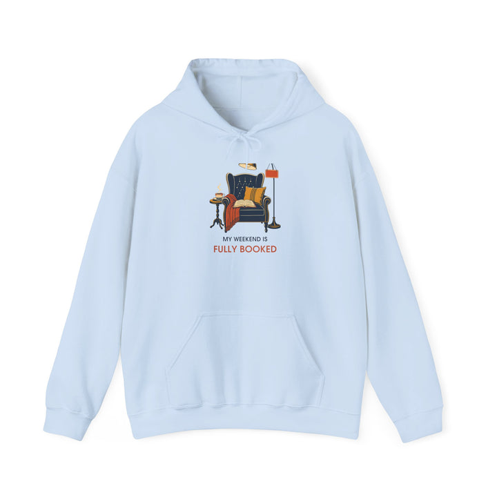 My Weekend Is Fully Booked Unisex Hoodie