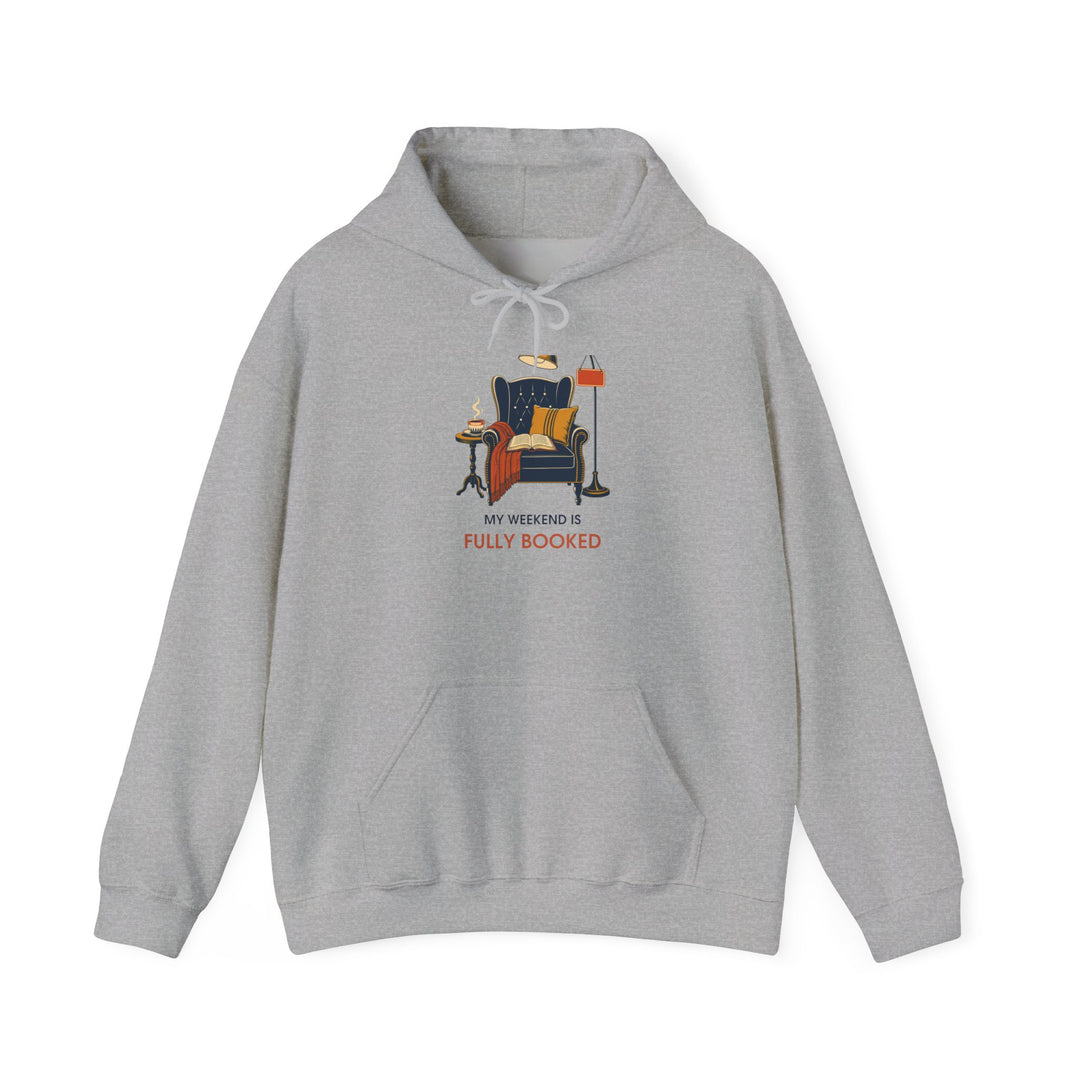 My Weekend Is Fully Booked Unisex Hoodie