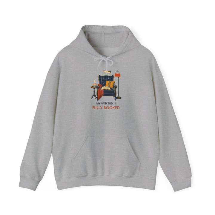 My Weekend Is Fully Booked Unisex Hoodie