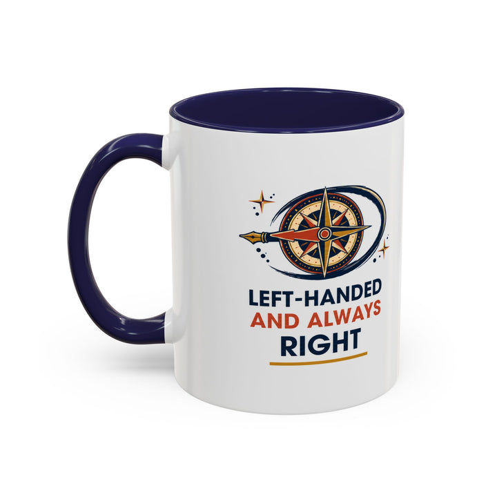 Left-Handed and Always Right Accent Coffee Mug