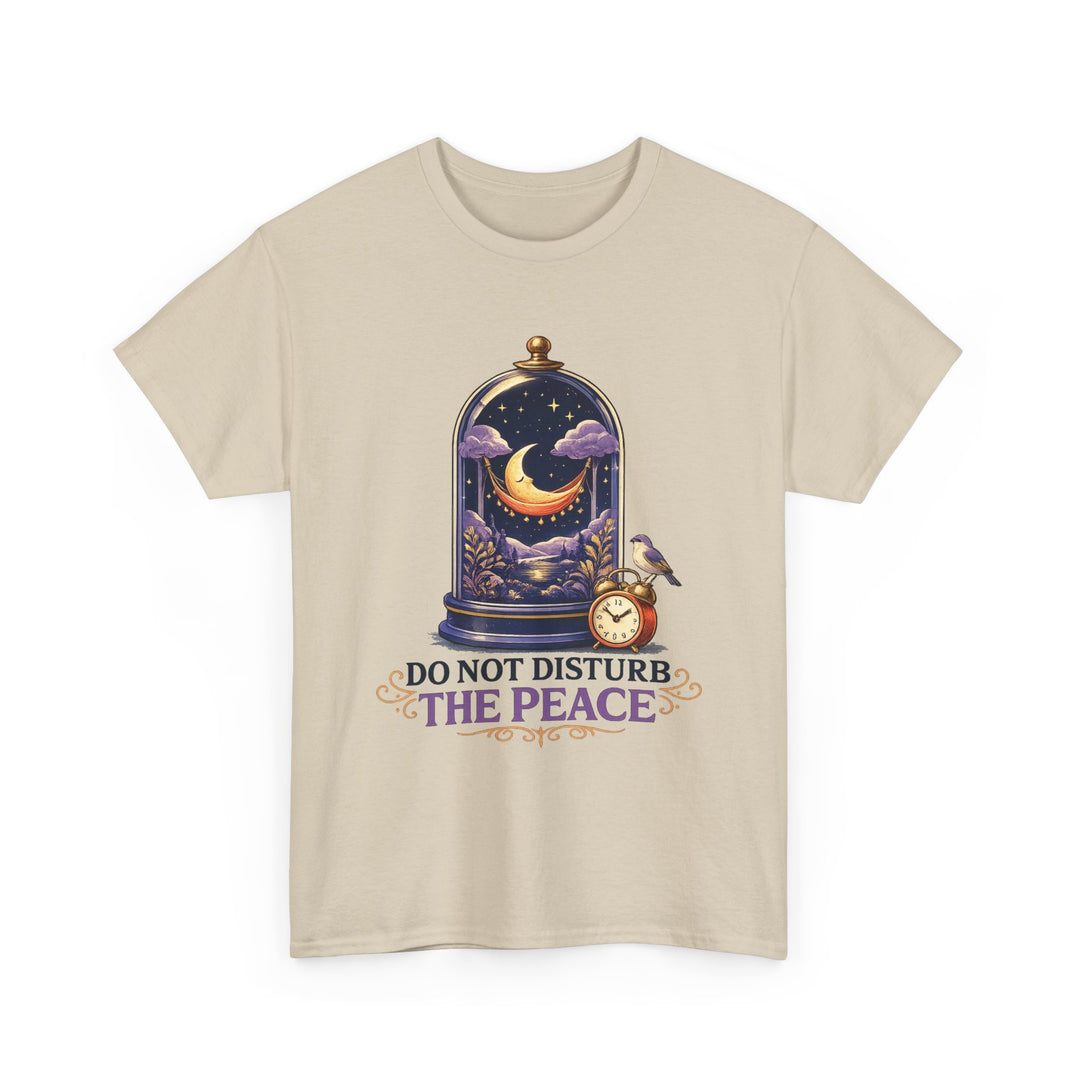 Do Not Disturb the Peace Unisex T-Shirt