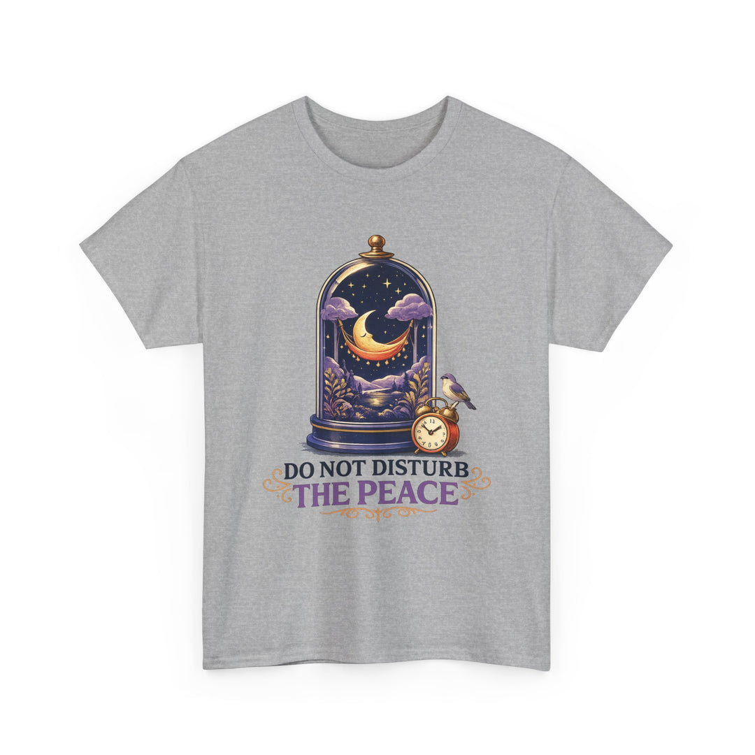 Do Not Disturb the Peace Unisex T-Shirt