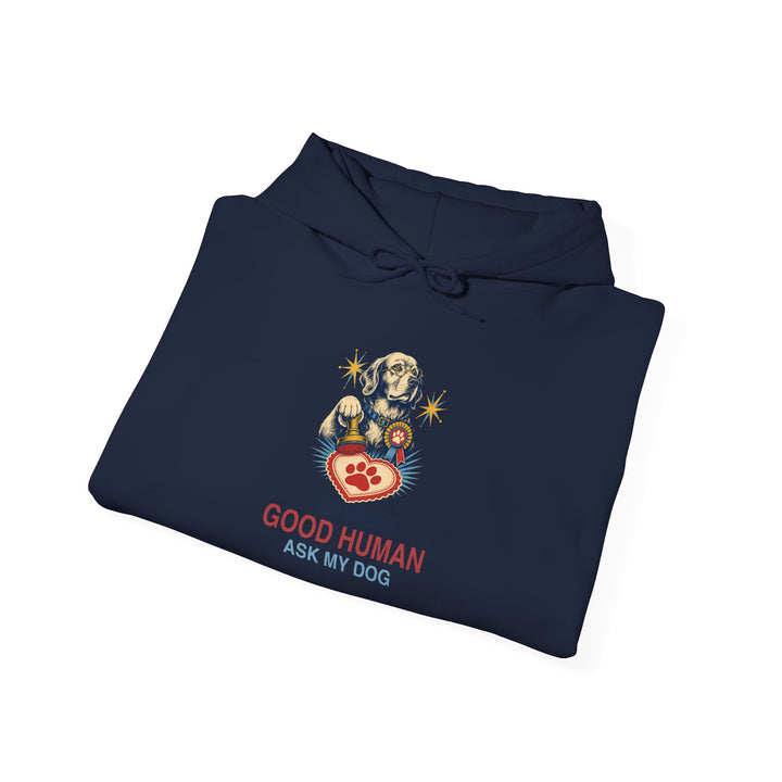 Certified Good Human (Ask My Dog) Unisex Hoodie