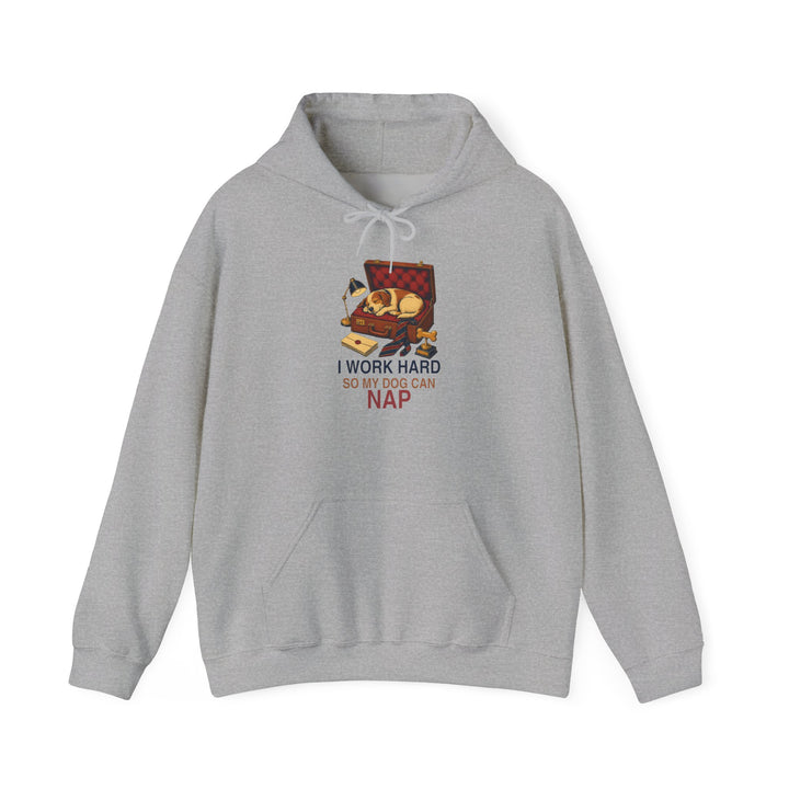 I Work Hard So My Dog Can Nap Unisex Hoodie