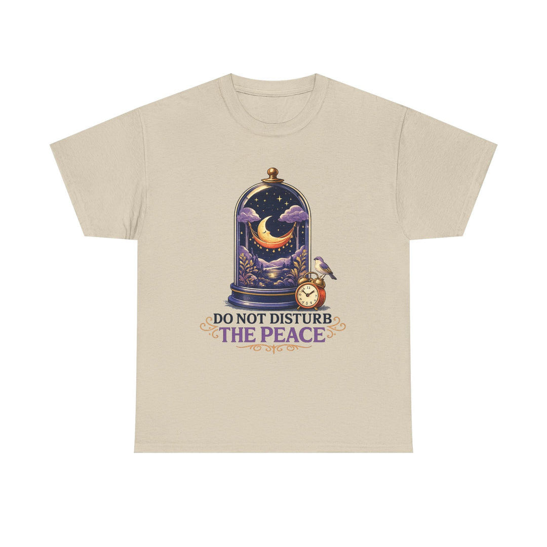 Do Not Disturb the Peace Unisex T-Shirt