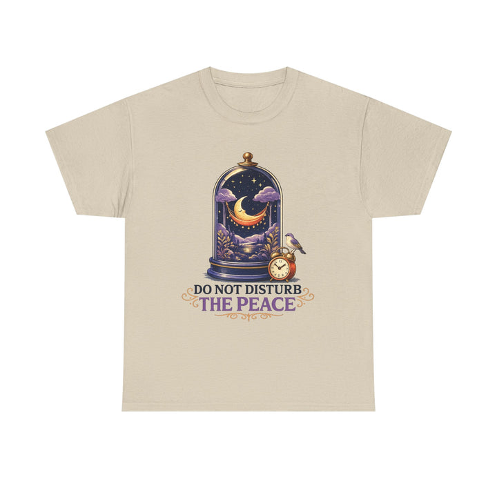 Do Not Disturb the Peace Unisex T-Shirt
